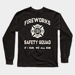 Fireworks Safety Squad Technician Directorro Pro 4Th Long Sleeve T-Shirt